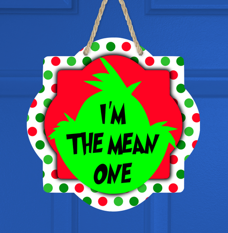 Digital Download -  I'm a mean one - for our sublimation blanks
