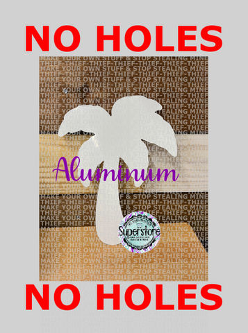 Aluminum sign 12 inch palm tree withOUT holes