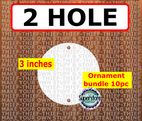 Top & bottom hole - 3 inch round - Ornament Bundle Price