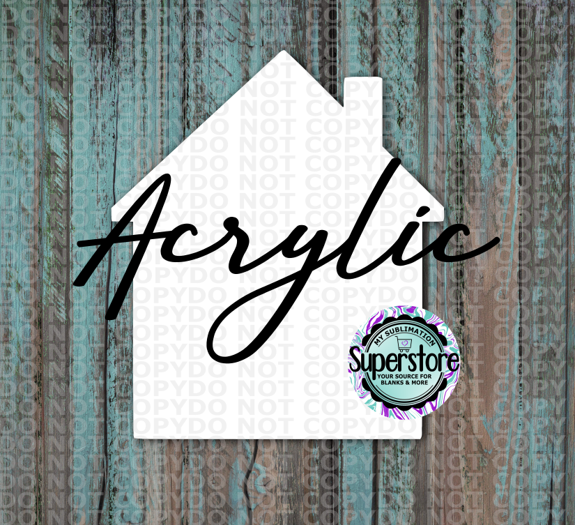 Clear Acrylic - House -  With or Without Hole  - Sublimation Acrylic