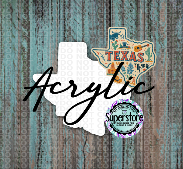 Clear Acrylic - Special Texas State -  With or Without Hole  - Sublimation Acrylic