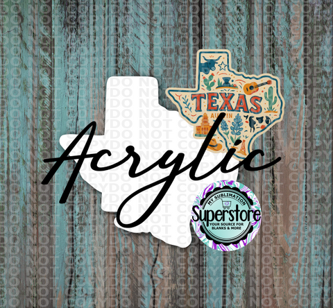 Clear Acrylic - Special Texas State -  With or Without Hole  - Sublimation Acrylic