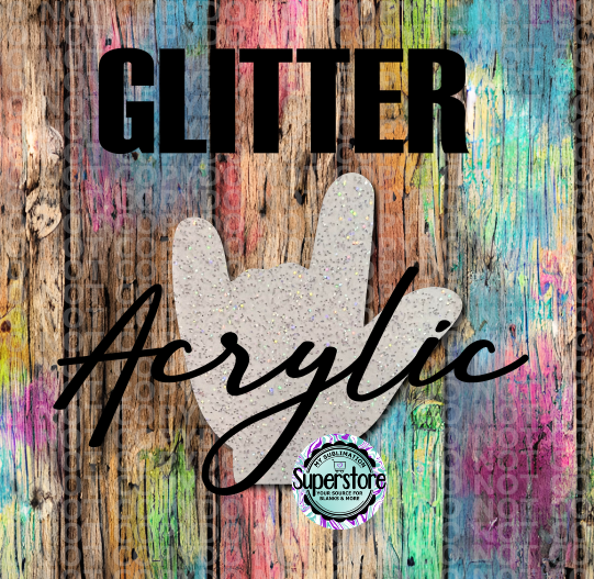 GLITTER Acrylic ASL hand -  With or Without Hole - Sublimation Acrylic