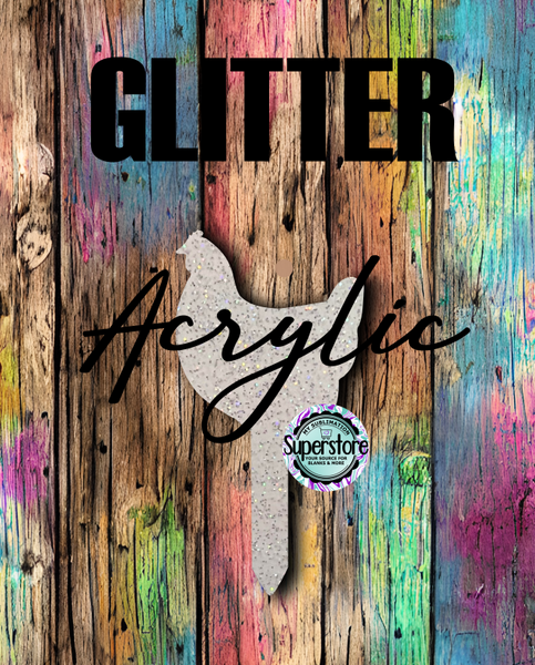 GLITTER - Chicken Garden Stake - Sublimation Acrylic