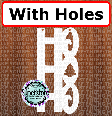 Ho Ho Ho - with holes - Wall Hanger - 5 sizes to choose from - Sublimation Blank