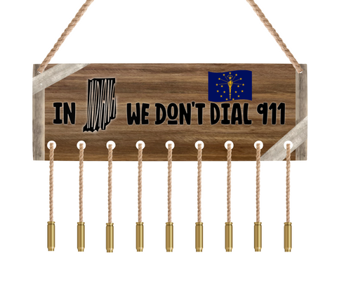 Digital Download - In Indiana we don't dial 911 - made for our blanks