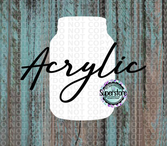 Acrylic Mason Jar With or Without Hole  - Sublimation Acrylic