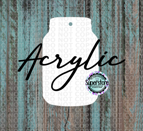 Acrylic Mason Jar With or Without Hole  - Sublimation Acrylic