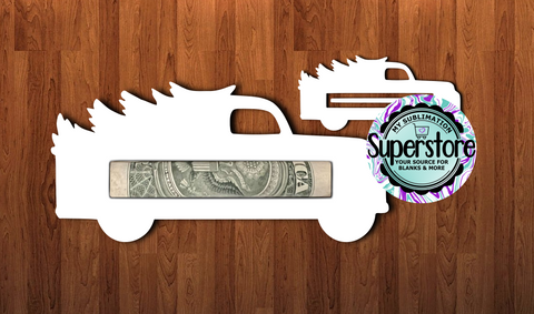 Money holder - Truck - WITH hole or NO hole option  - MDF Sublimation Blank