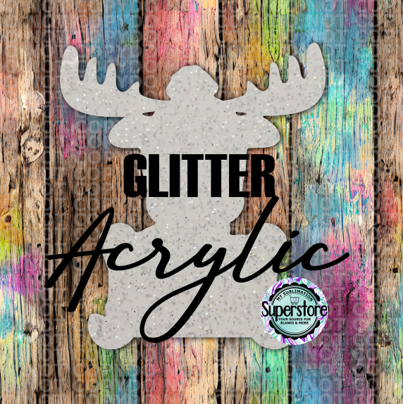 GLITTER Acrylic Moose -  With or Without Hole  - Sublimation Acrylic