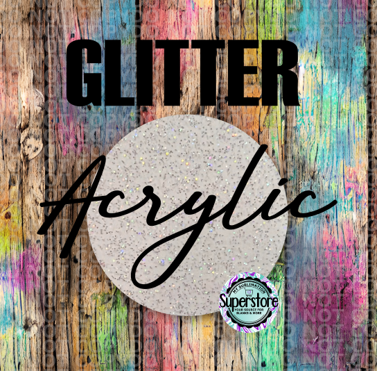 GLITTER Acrylic Round -  With or Without Hole - Sublimation Acrylic