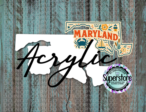 Clear Acrylic - Special Maryland State -  With or Without Hole  - Sublimation Acrylic