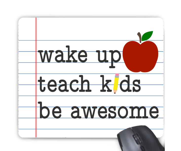 Digital Download - Teach mouse pad design - made for our blanks
