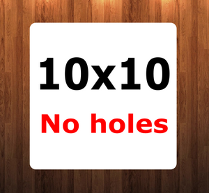 10x10 Square WITHOUT holes  -  Sublimation Blank MDF Single Sided