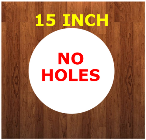 15 inch withOUT holes round circle - Sublimation MDF Blank