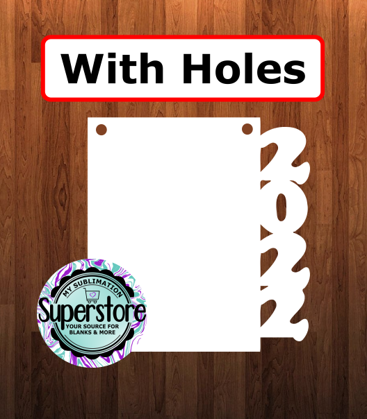2022 side frame WITH holes - 3 different sizes use drop down bar - Sublimation Blank MDF Single Sided