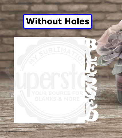 Blessed WithOUT holes - 3 different sizes use drop down bar - Sublimation Blank MDF Single Sided