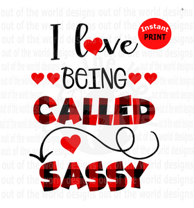 I love being called Sassy (Instant Print) Digital Download