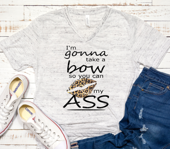 (Instant Print) PNG Download - I'm gonna take a bow so you can kiss my ass