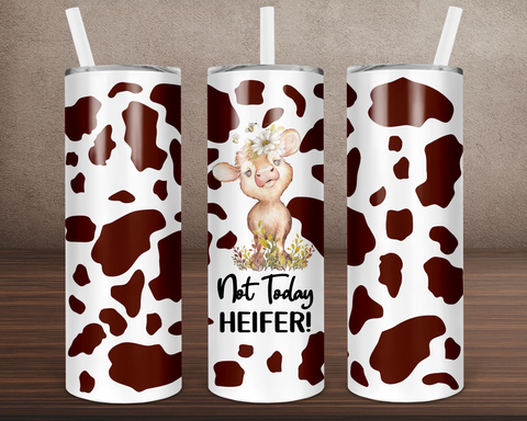 (Instant Print) Digital Download - Not today heifer tumbler  - 20oz skinny straight & tapered file