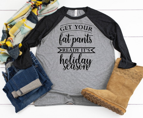 Heat Transfer (screen print) Get your fat pants ready it's holiday season