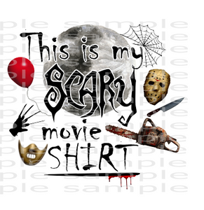 (Instant Print) Digital Download - This is my scary movie shirt