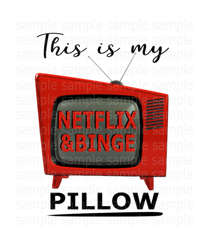 (Instant Print) Digital Download - This is my netflix and binge pillow