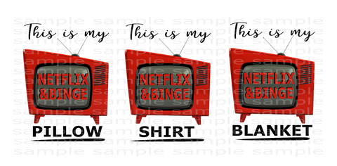(Instant Print) Digital Download - 3pc Bundle set, This is my netflix and binge , blanket, shirt and pillow
