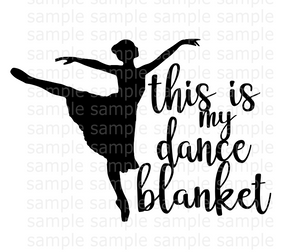 (Instant Print) Digital Download - This is my dance blanket
