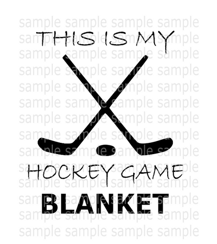 (Instant Print) Digital Download - This is my hockey game blanket