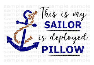 (Instant Print) Digital Download - This is my sailor is deployed pillow