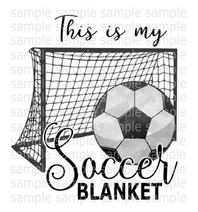 (Instant Print) Digital Download - This is my soccer blanket