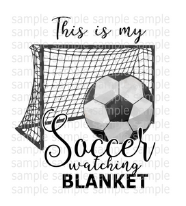 (Instant Print) Digital Download - This is my soccer watching blanket