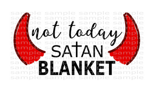 (Instant Print) Digital Download - Not today satan blanket