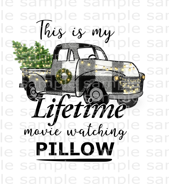 (Instant Print) Digital Download - This is my lifetime movie watching pillow