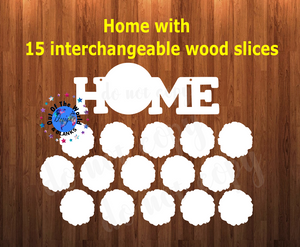 WOOD SLICE & Home Sign Combo  ( you get all 16 pieces ) - Sublimation MDF