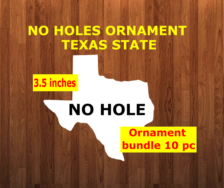 NO HOLES Texas state shape 10pc or 25 pc Ornament Bundle Price