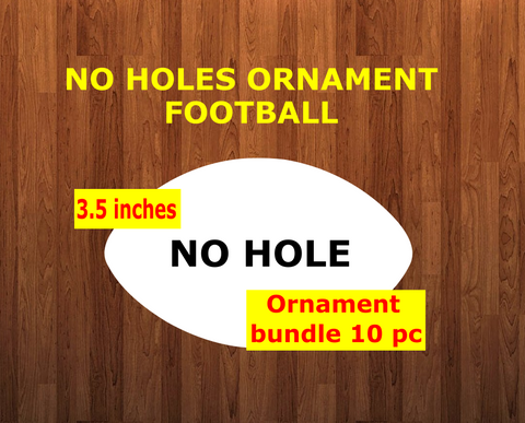 NO HOLES Football shape 10pc or 25 pc Ornament Bundle Price