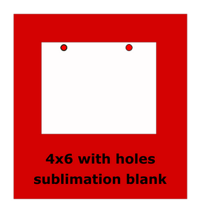 Rectangle 4x6 inch with holes -  Sublimation Blank Wall or Door Hanger