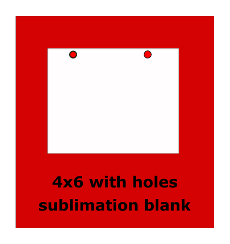 Rectangle 4x6 inch with holes -  Sublimation Blank Wall or Door Hanger