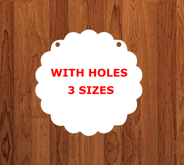 Scalloped circle with holes - Wall Hanger - 3 sizes to choose from -  Sublimation Blank  - 1 sided  or 2 sided options