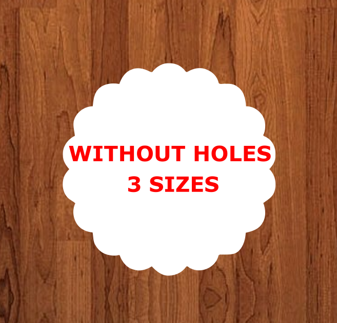 Scalloped circle WITHOUT holes - Wall Hanger - 3 sizes to choose from -  Sublimation Blank  - 1 sided  or 2 sided options