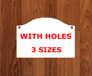 Rounded top plaque shape with holes - Wall Hanger - 3 sizes to choose from -  Sublimation Blank  - 1 sided  or 2 sided options
