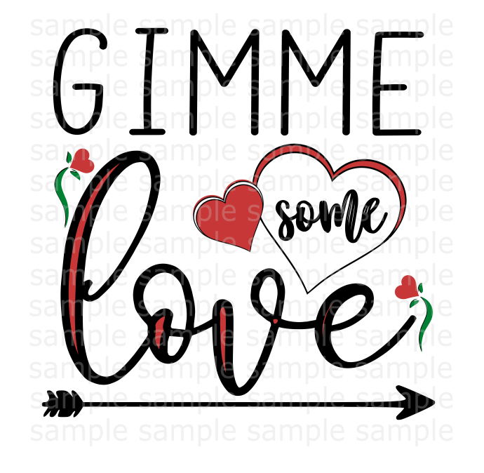 (Instant Print) Digital Download - Gimmie some love