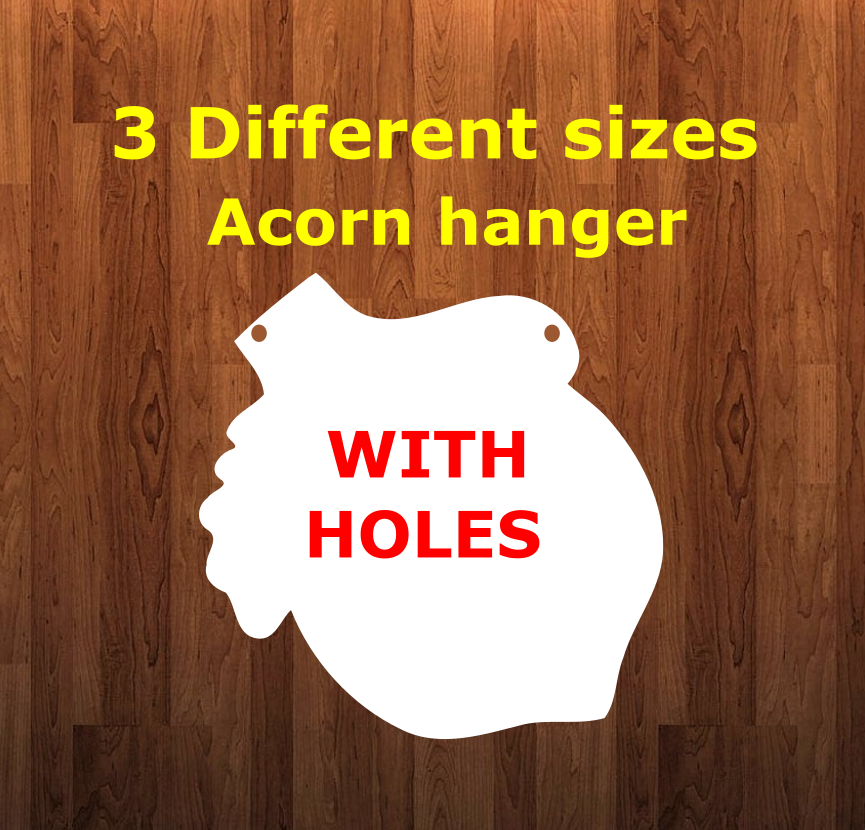 Acorn WITH holes - Wall Hanger - 3 sizes to choose from -  Sublimation Blank  - 1 sided  or 2 sided options