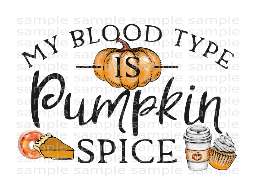 (Instant Print) Digital Download - My blood type is pumpkin spice – My ...