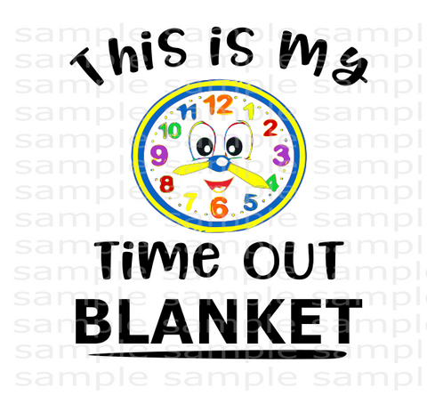 (Instant Print) Digital Download - This is my time out blanket