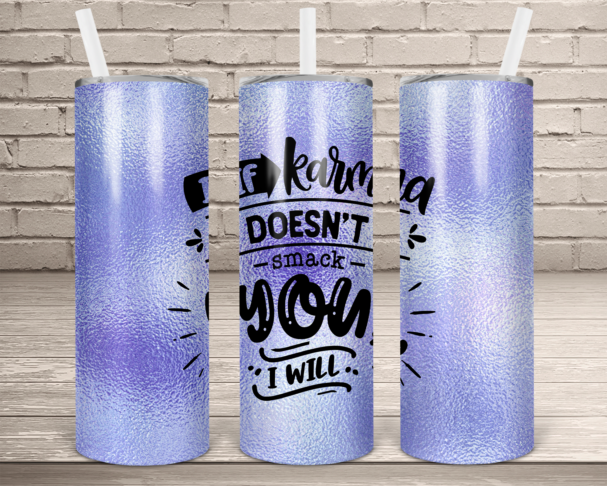 (Instant Print) Digital Download - Karma 20oz skinny tapered tumbler  , made for our tumblers