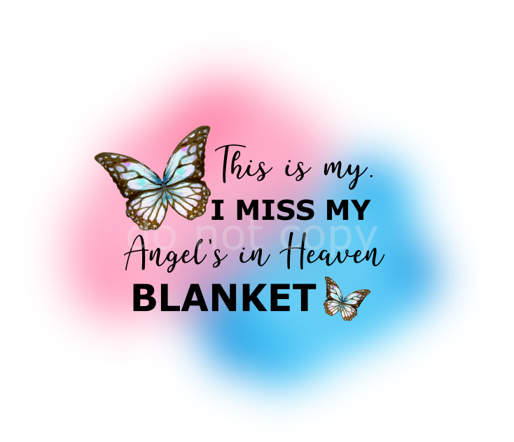 (Instant Print) Digital Download -  This is my I miss my Angel's in Heaven blanket