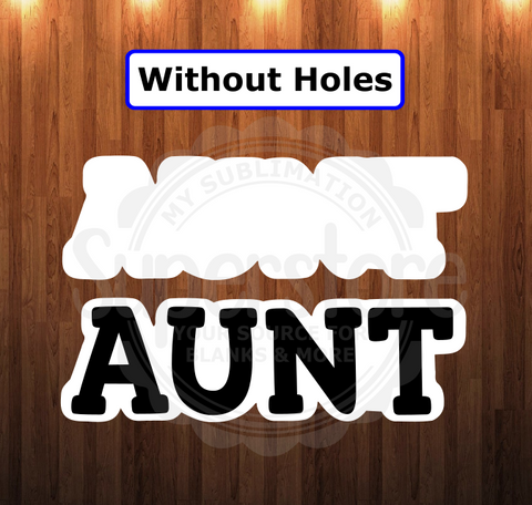 WithOUT holes - Aunt shape - 6 different sizes - Sublimation Blanks